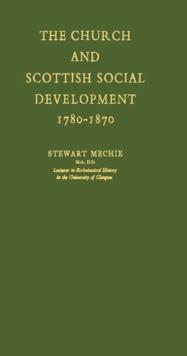 The Church and Scottish Social Development : 1780-1870