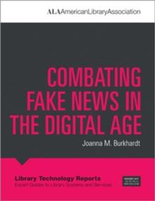 Combating Fake News in the Digital Age