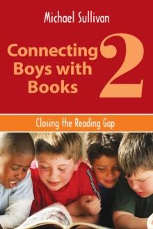 Connecting Boys with Books 2 : Closing the Reading Gap