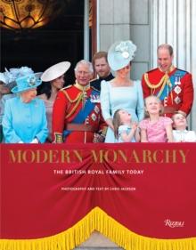 Modern Monarchy : The British Royal Family Today