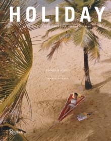 Holiday : The Best Travel Magazine that Ever Was