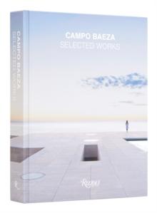 Campo Baeza : Selected Works