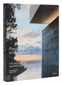 Residing with Nature : The Houses of KAA Design