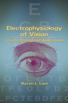 Electrophysiology of Vision : Clinical Testing and Applications