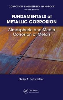 Fundamentals of Metallic Corrosion : Atmospheric and Media Corrosion of Metals