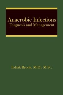 Anaerobic Infections : Diagnosis and Management