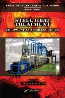 Steel Heat Treatment : Equipment and Process Design