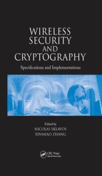 Wireless Security and Cryptography : Specifications and Implementations