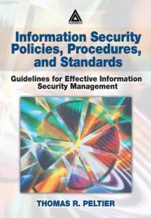 Information Security Policies, Procedures, and Standards : Guidelines for Effective Information Security Management