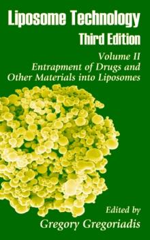 Liposome Technology : Entrapment of Drugs and Other Materials into Liposomes