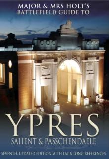 Major and Mrs.Holt's Battlefield Guide to Ypres Salient