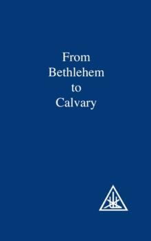 From Bethlehem to Calvary