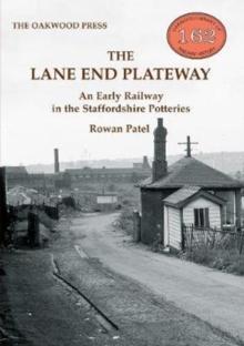 The Lane End Plateway : An Early Railway in the Staffordshire Potteries