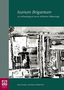 Isurium Brigantum : an archaeological survey of Roman Aldborough 81