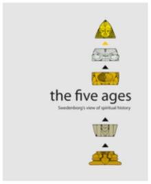 The Five Ages : Swedenborg's View of Spiritual History