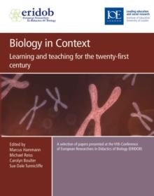 Biology in Context : Learning and teaching for the twenty-first century