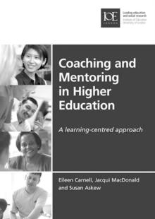 Coaching and Mentoring in Higher Education : A learning-centred approach