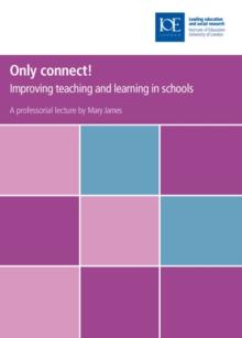 Only connect! : Improving teaching and learning in schools