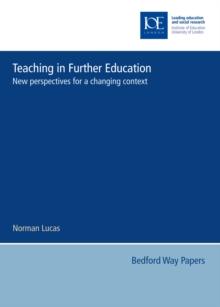 Teaching in Further Education : New perspectives for a changing context