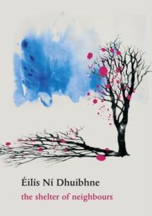 The Shelter of Neighbours : Fourteen Contemporary Irish Short Stories