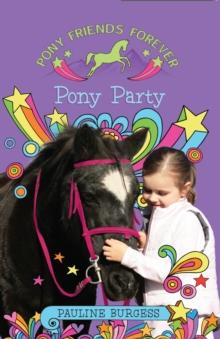 Pony Party : Pony Friends Forever