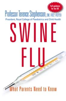 Swine Flu - What Parents Need to Know : UK Edition