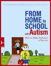 From Home to School with Autism : How to Make Inclusion a Success