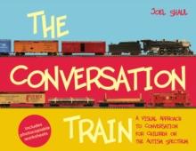 The Conversation Train : A Visual Approach to Conversation for Children on the Autism Spectrum