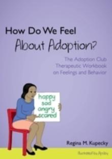 How Do We Feel About Adoption? : The Adoption Club Therapeutic Workbook on Feelings and Behavior