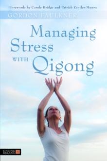 Managing Stress with Qigong