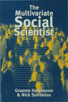 The Multivariate Social Scientist : Introductory Statistics Using Generalized Linear Models