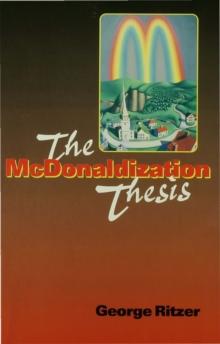 The McDonaldization Thesis : Explorations and Extensions