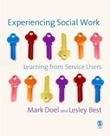 Experiencing Social Work : Learning from Service Users