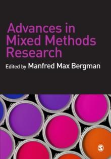 Advances in Mixed Methods Research : Theories and Applications