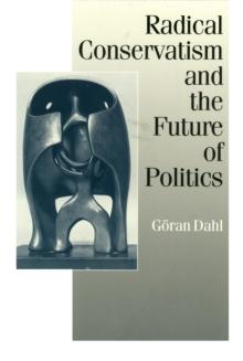 Radical Conservatism and the Future of Politics