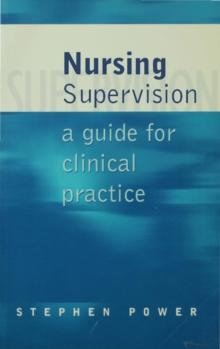 Nursing Supervision : A Guide for Clinical Practice