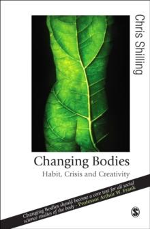 Changing Bodies : Habit, Crisis and Creativity