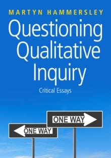 Questioning Qualitative Inquiry : Critical Essays