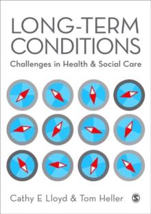 Long-Term Conditions : Challenges in Health & Social Care