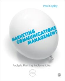 Marketing Communications Management : Analysis, Planning, Implementation