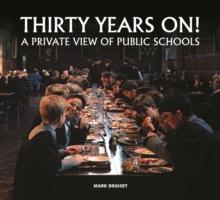 Thirty Years on! A Private View of Public Schools