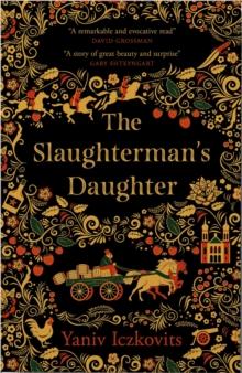 The Slaughterman's Daughter : Winner of the Wingate Prize 2021