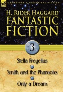 Fantastic Fiction : 3-Stella Fregelius, Smith and the Pharaohs & Only a Dream