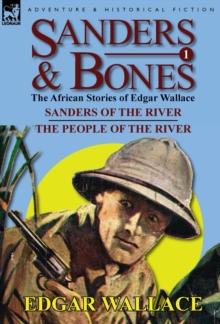 Sanders & Bones-The African Adventures : 1-Sanders of the River & the People of the River