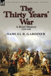 The Thirty Years' War : a Brief History, 1618-1648