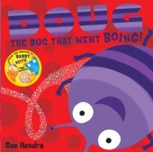 Doug The Bug : A laugh-out-loud Picture Book From The Creators Of Supertato!