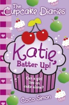 The Cupcake Diaries: Katie, Batter Up!