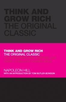 Think and Grow Rich : The Original Classic