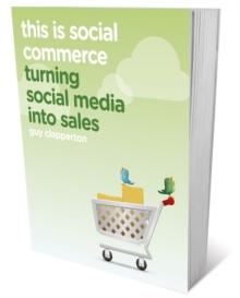 This is Social Commerce : Turning Social Media into Sales