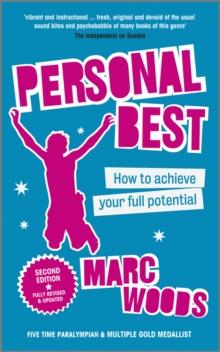 Personal Best : How to Achieve your Full Potential